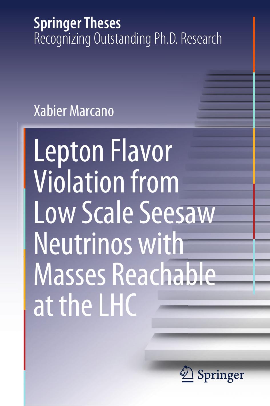 Lepton Flavor Violation from Low Scale Seesaw Neutrinos with Masses Reachable at the LHC by Xabier Marcano