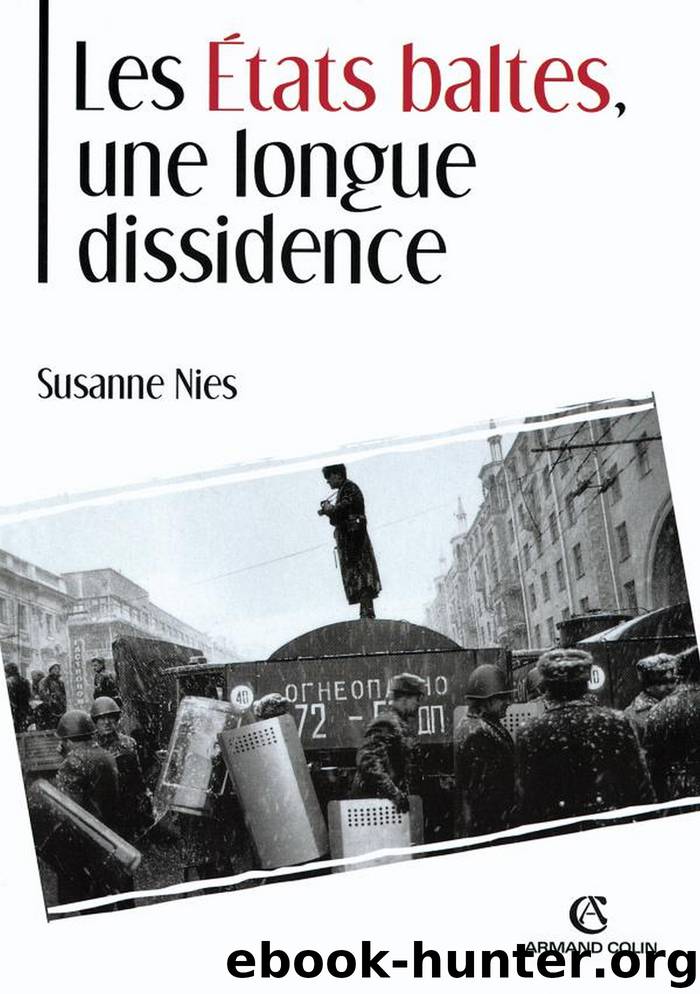 Les États baltes, une longue dissidence by Suzanne Nies