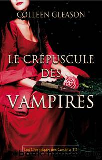 Les Chroniques des Gardella T2 - Le crépuscule des vampires by Colleen Gleason
