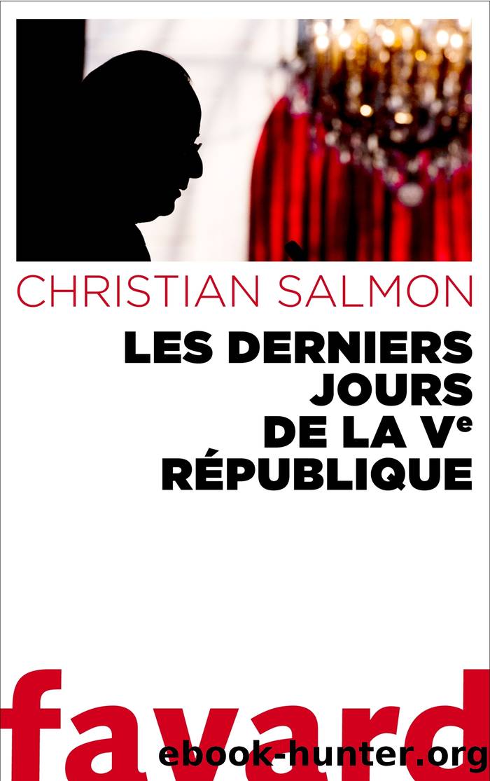 Les Derniers Jours de la Ve République by Christian Salmon