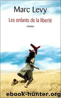 Les Enfants De La Liberté by Marc levy