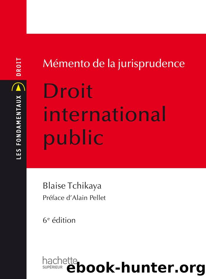 Les Fondamentaux Jurisprudence Droit International Public by Blaise Tchikaya