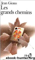 Les Grands Chemins by Giono Jean