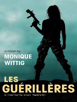 Les Guerilleres by Wittig Monique