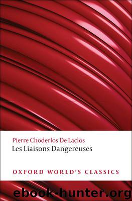Les Liaisons Dangereuses by Pierre Choderlos De Laclos