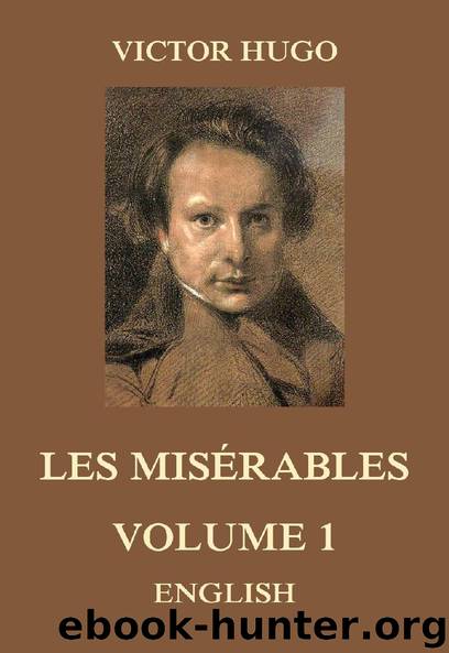 Les Misérables, Volume 1 by Victor Hugo