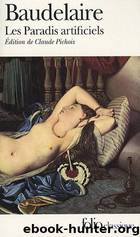 Les Paradis Artificiels by Charles Baudelaire