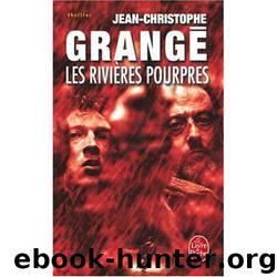 Les Rivières pourpres by Jean-Christophe Grangé