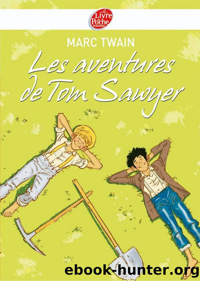 Les aventures de Tom Sawyer - Texte intégral by Mark Twain