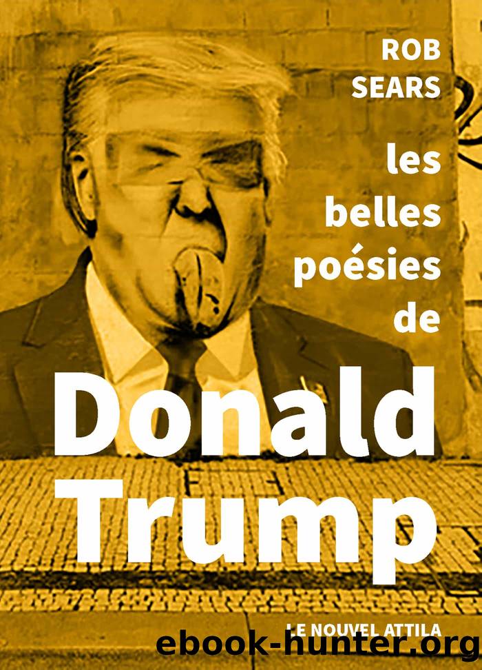 Les belles Poésies de Donald Trump by Christian Garcin