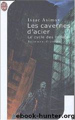 Les cavernes d'acier by Isaac Asimov