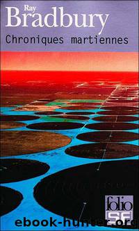 Les chroniques martiennes by Bradbury Ray