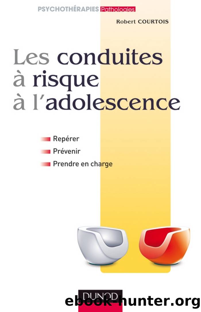 Les conduites à risque à l'adolescence by Robert Courtois