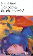 Les contes du chat perché by Aymé Marcel