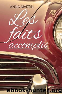 Les faits accomplis (MM) by Anna Martin