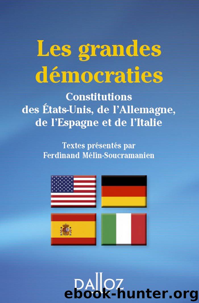 Les grandes démocraties. Constitutions des États-Unis, de l'Allemagne, de l'Espagne et de l'Italie by Ferdinand Mélin-Soucramanien