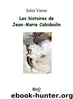Les histoires de Jean-Marie Cabidoulin by Jules Verne