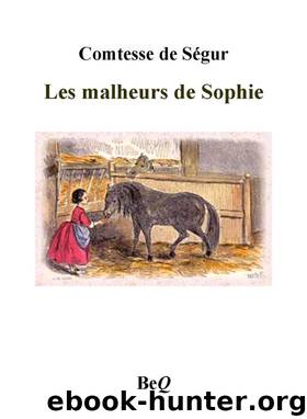 Les malheurs de Sophie by Comtesse de Ségur