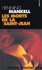 Les morts de la Saint-Jean by Mankell Henning