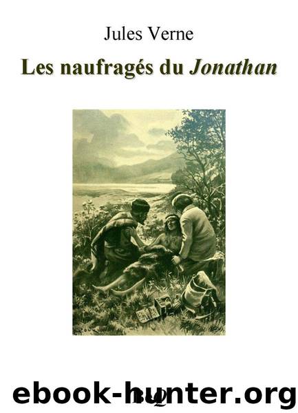 Les naufragés du Jonathan by Jules Verne
