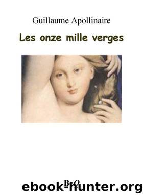 Les onze mille verges by Guillaume Apollinaire