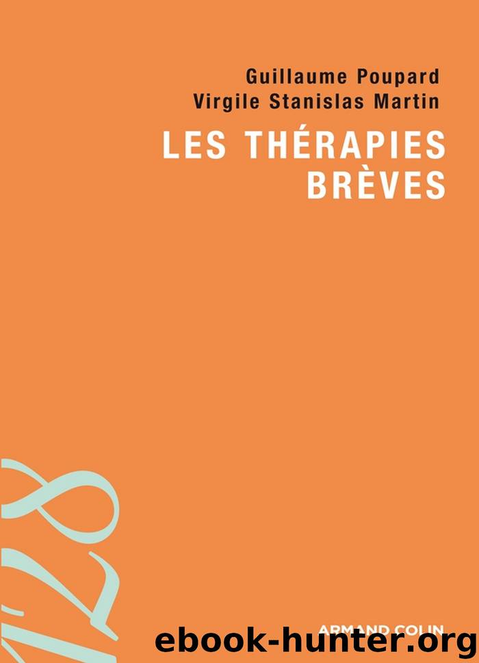 Les thérapies brèves by Guillaume Poupard Virgile Stanislas Martin
