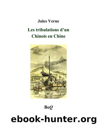 Les tribulations d'un Chinois en Chine. by Jules Verne