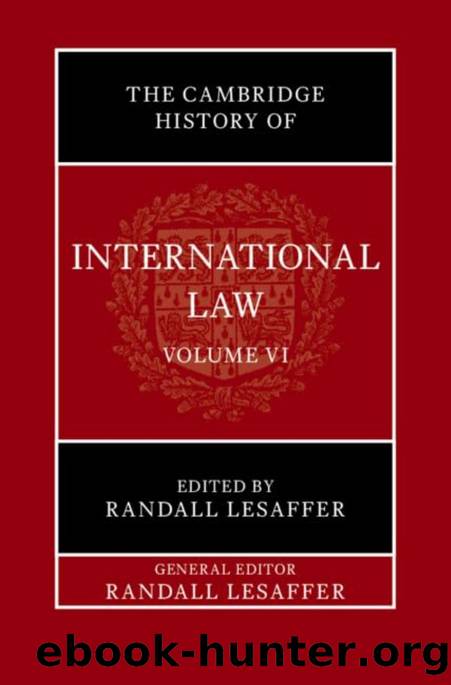 Lesaffer R. The Cambridge History of International Law Vol 6. 2025 by Unknown