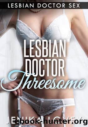 Lesbian Doctor Threesome - Lesbian Doctor Sex by Jenika Lovey