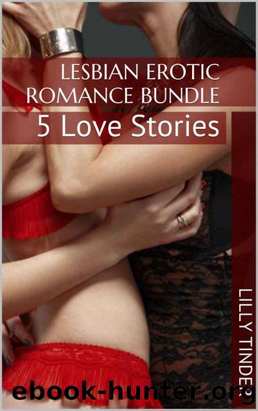 Lesbian Erotic Romance Bundle: 5 Love Stories by Lilly TInder