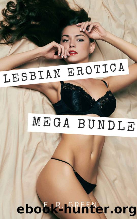 Lesbian Erotica: The Mega Bundle by Green E. R