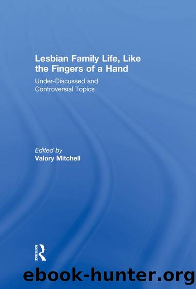 Lesbian Family Life, Like the Fingers of a Hand by Valory Mitchell
