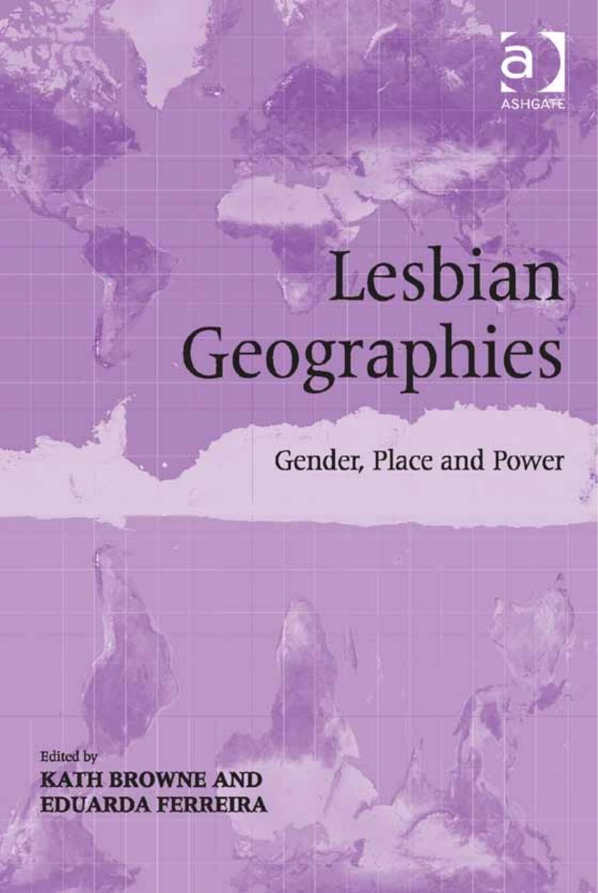 Lesbian Geographies: Gender, Place and Power by Kath Browne