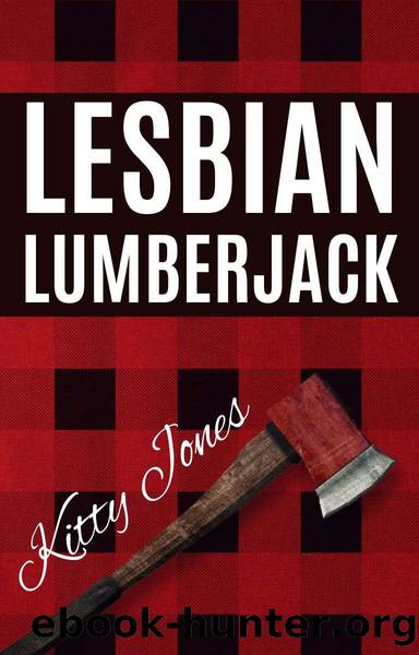 Lesbian Lumberjack by Jones Kitty
