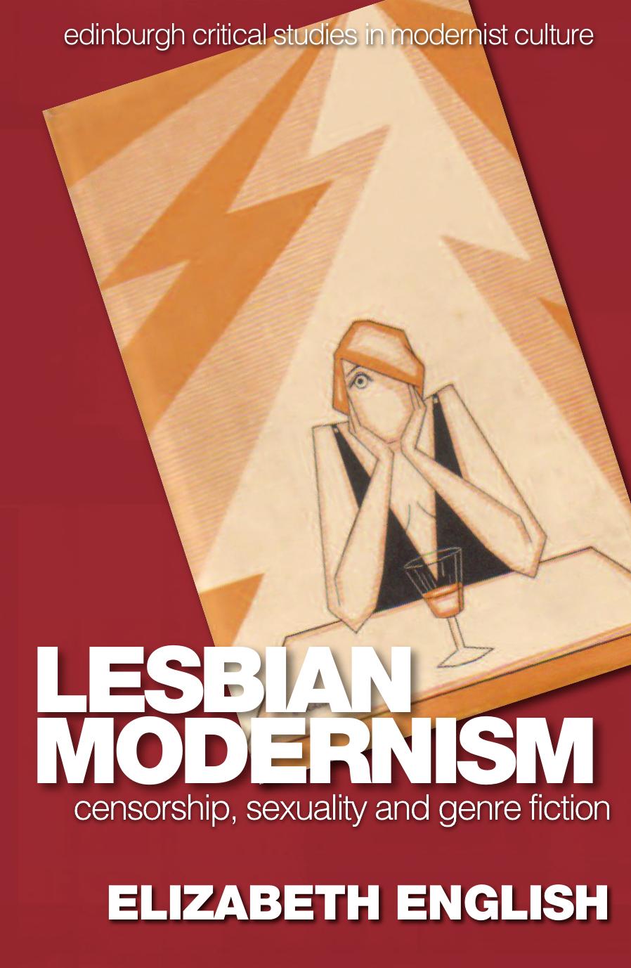 Lesbian Modernism: Censorship, Sexuality and Genre Fiction by Unknow