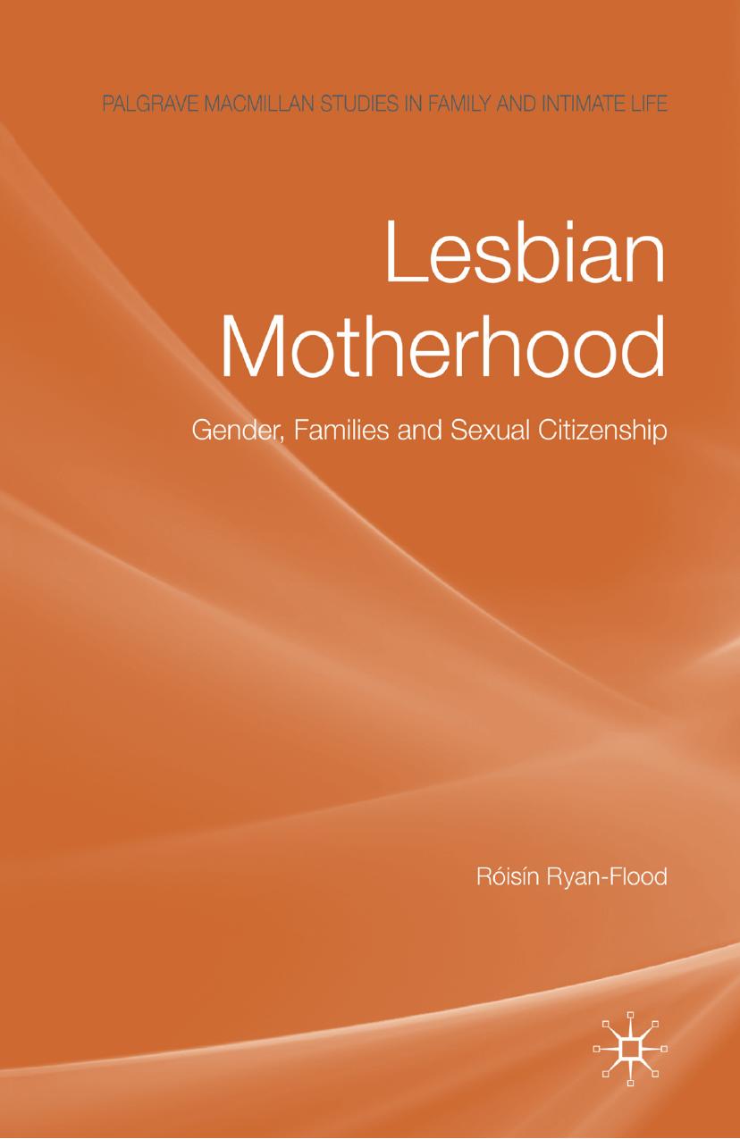 Lesbian Motherhood: Gender, Families and Sexual Citizenship (Palgrave Macmillan Studies in Family and Intimate Life) by Unknow