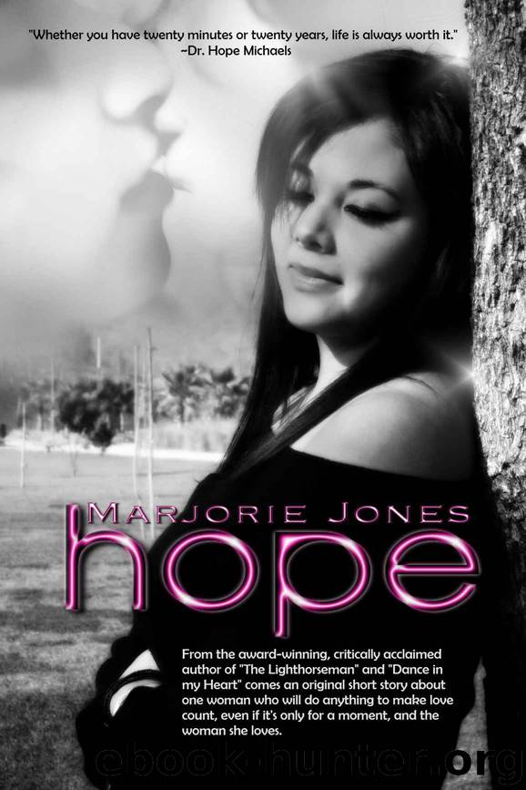 Lesbian Romance - Hope - Lesbian Fiction (The Day We Met Book 1) by Marjorie Jones