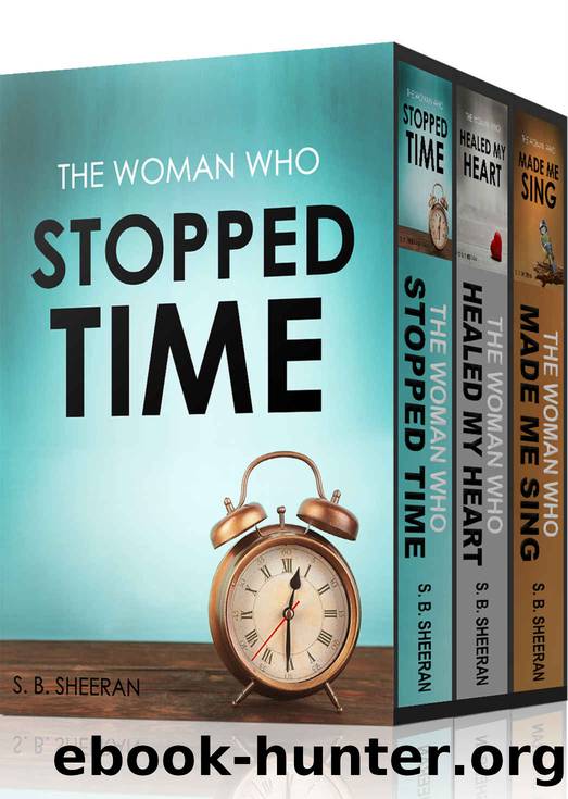 Lesbian Series:: Where The Light Enters - The Woman Who Stopped Time, Healed My Heart, Made Me Sing by S. B. Sheeran