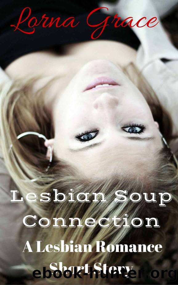 Lesbian Soup Connection by Lorna Grace