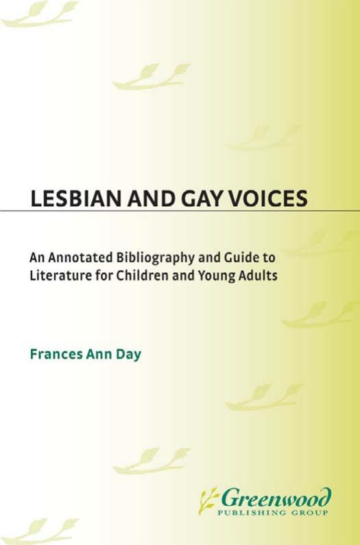 Lesbian and Gay Voices: An Annotated Bibliography and Guide to Literature for Children and Young Adults by Frances A. Day