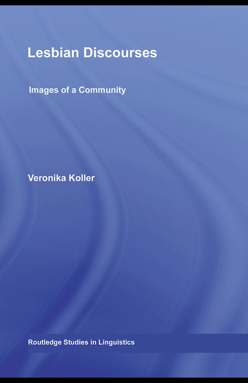 Lesbian discourses : images of a community by Veronika Koller