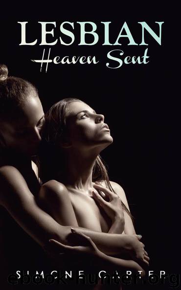 Lesbian: Heaven Sent (First Time Lesbian, Lesbian Fiction, Lesbian Romance) by Simone Carter