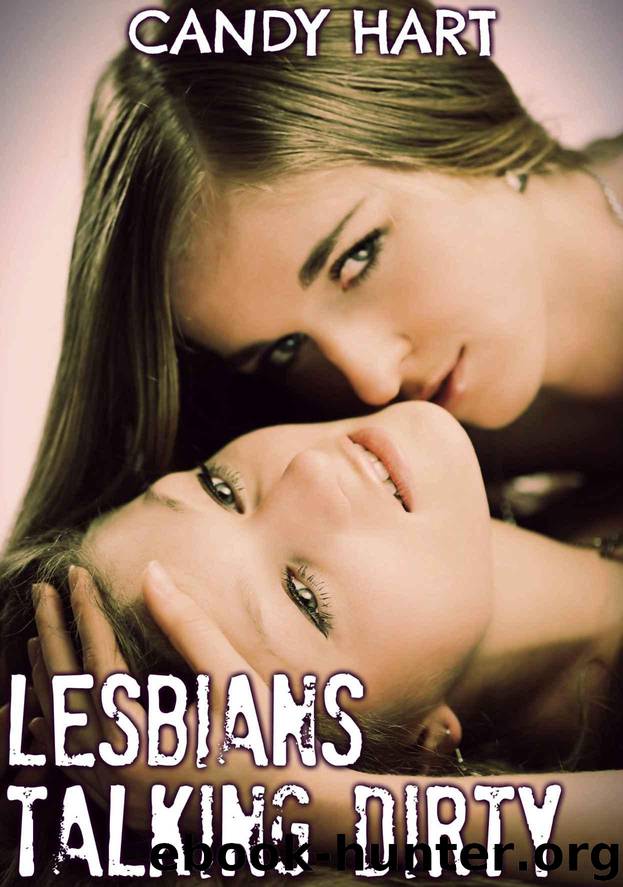 Lesbians Talking Dirty (Taboo Lesbian Collection) by Candy Hart