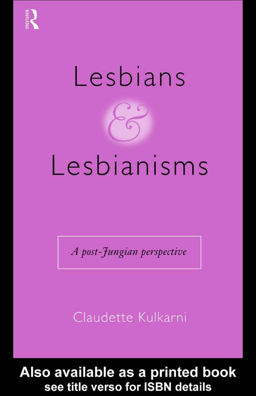 Lesbians and Lesbianisms: A Post-Jungian Perspective by Claude Kulkarni