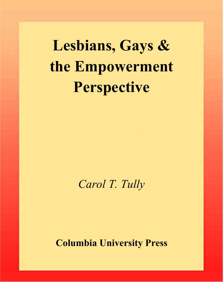 Lesbians, gays & the empowerment perspective by Tully Carol Thorpe