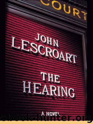 Lescroart, John - The Hearing by Lescroart John