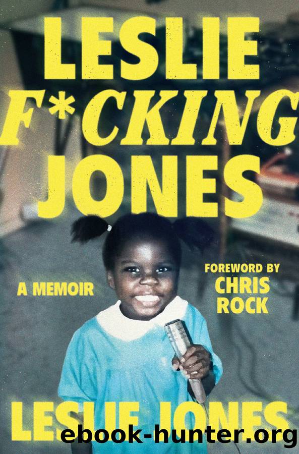 Leslie F*cking Jones by Leslie Jones;