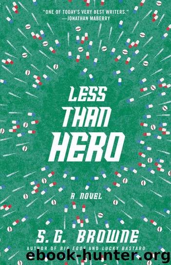 Less Than Hero by S.G. Browne