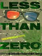Less Than Zero by Ellis Bret Easton