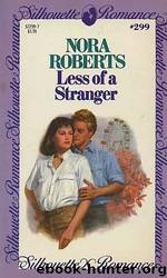 Less of a Stranger by Nora Roberts